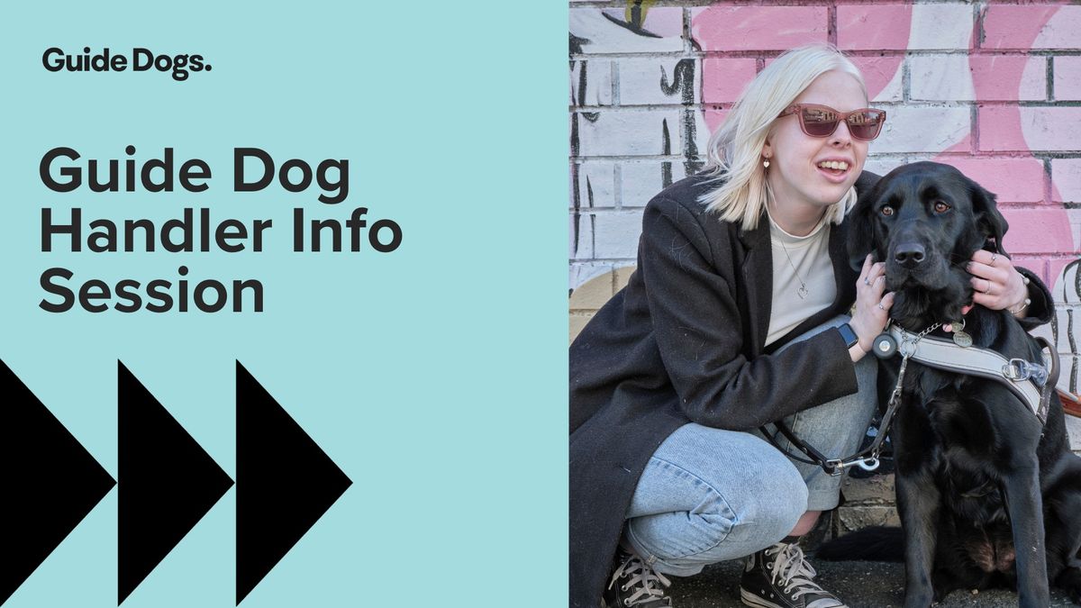 Guide Dogs Victoria: Guide Dog Handler Information Session