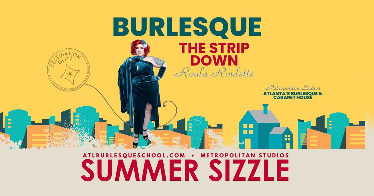 The Strip Down Series 1 - Summer Sizzle Burlesque Course (4 weeks)
