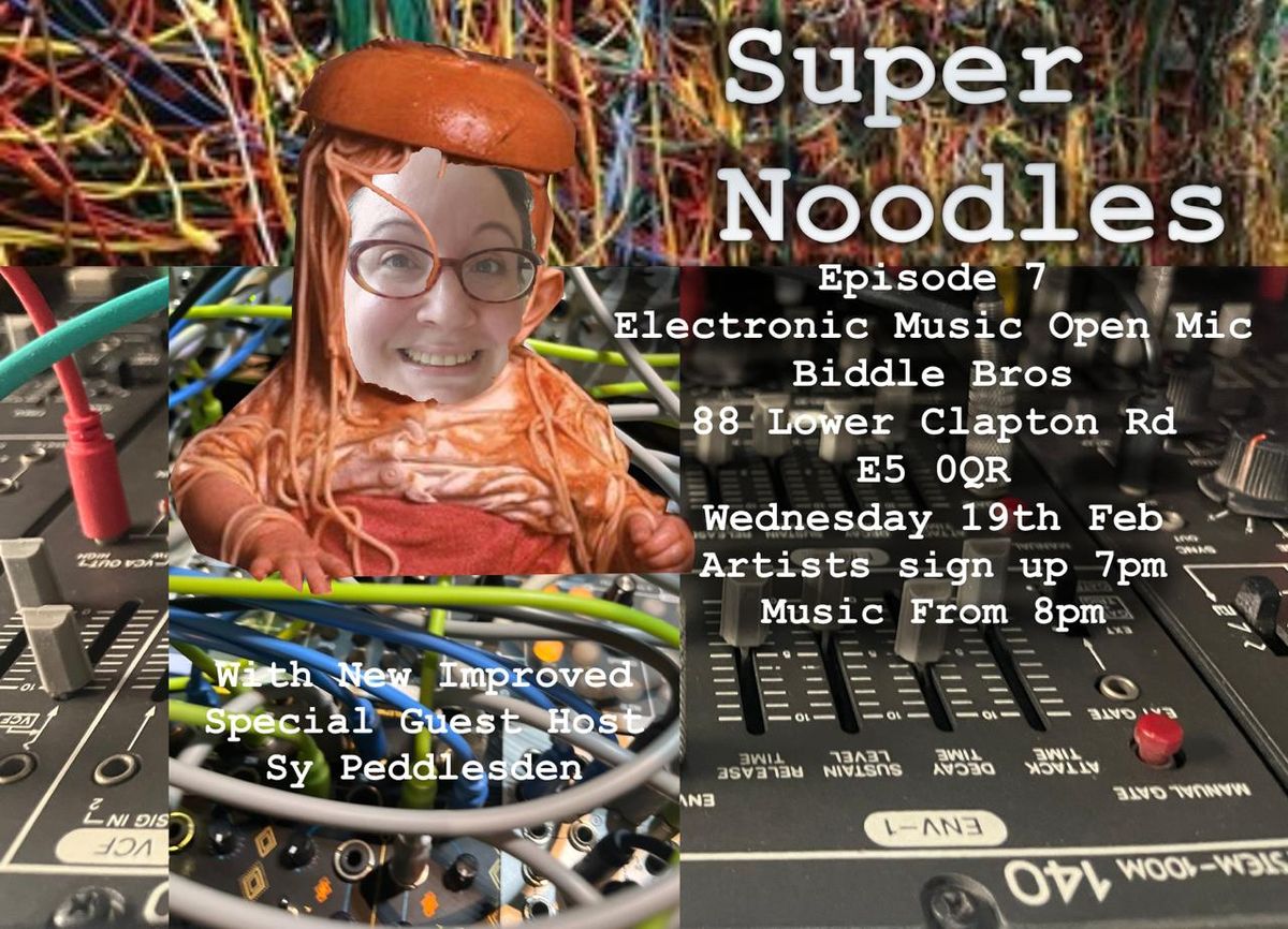 Super Noodles Episode 7: Electronic Open Mic Night at Biddle Bros ~ Free Entry