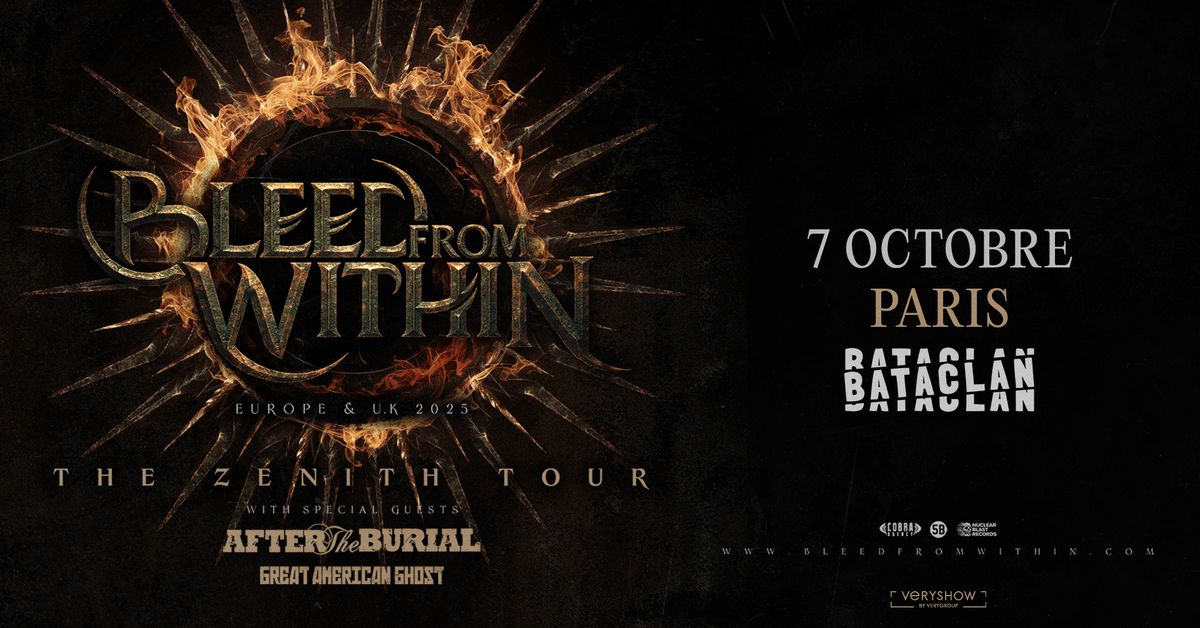 BLEED FROM WITHIN + After The Burial + Great American Ghost \u2022 Bataclan \u2022 Paris