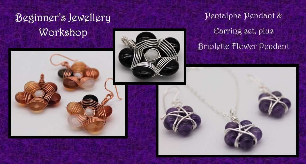 Beginners Jewellery Making Workshop, Pentalpha Pendant & Earring set, plus Briolette Flower Pendant