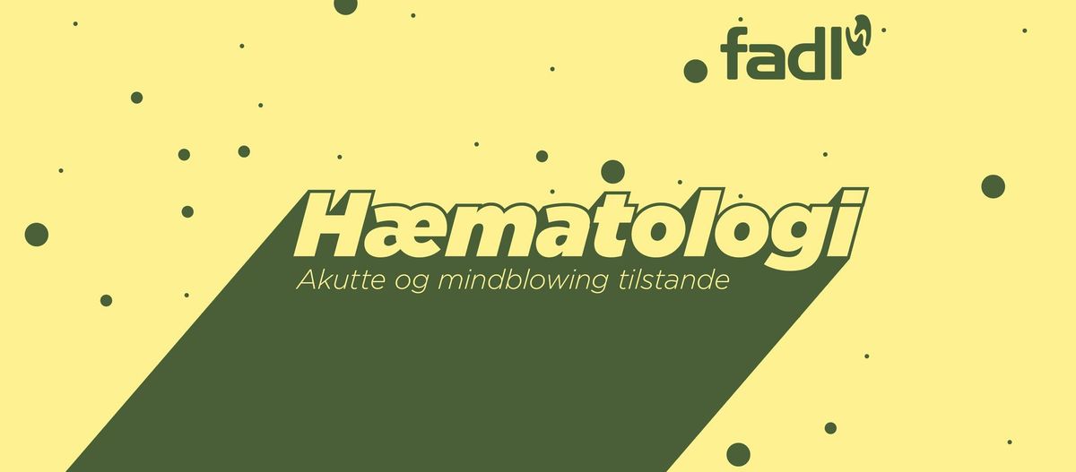 H\u00e6matologi: Akutte og mindblowing tilstande. 14\/11 kl. 17-20