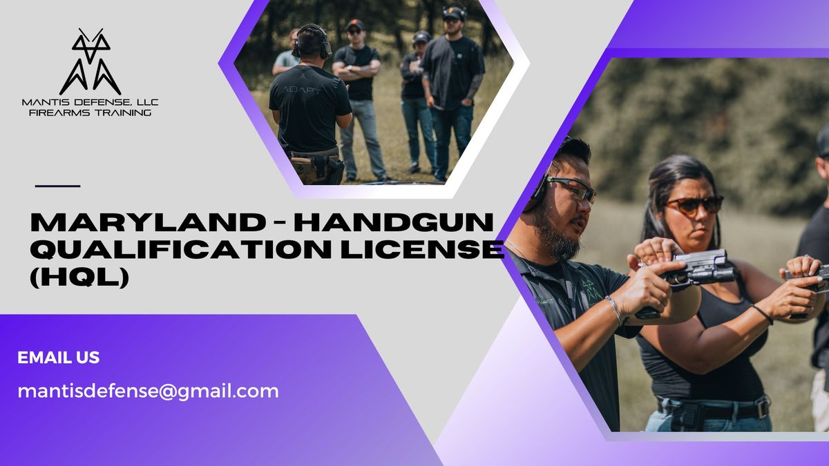 Maryland Handgun Qualification License Course (HQL) 2\/22\/25