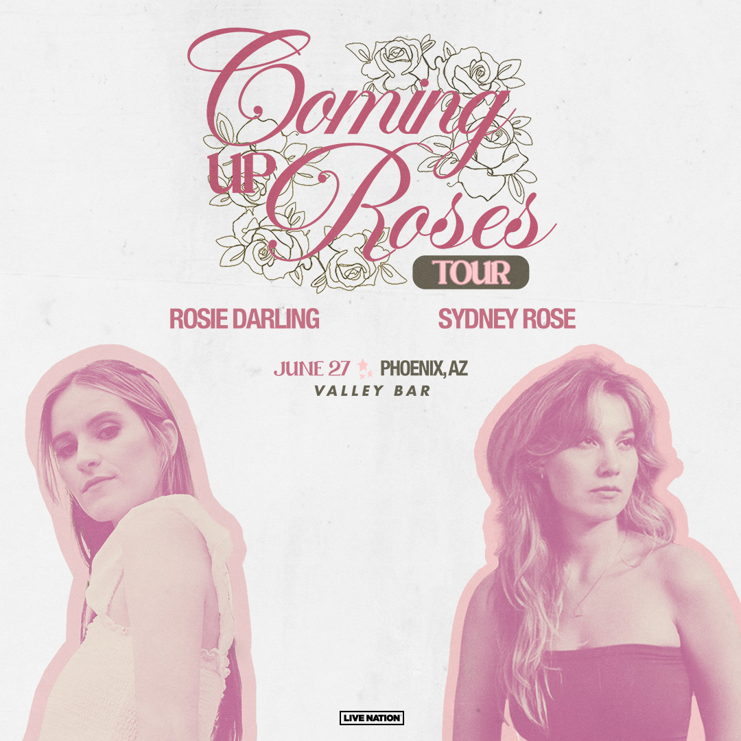 ROSIE DARLING \/ SYDNEY ROSE - COMING UP ROSES TOUR