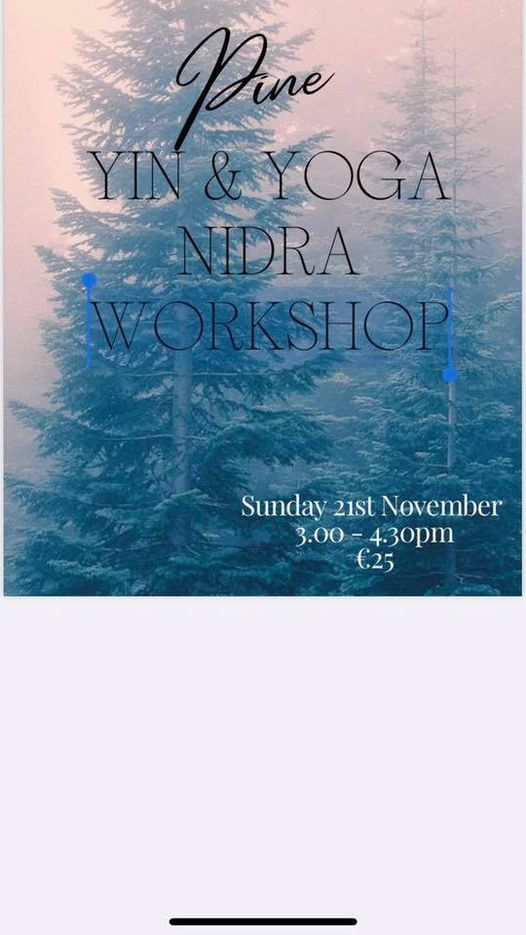 Pine Yin Yoga & Yoga Nidra relaxation workshop with Deirdre