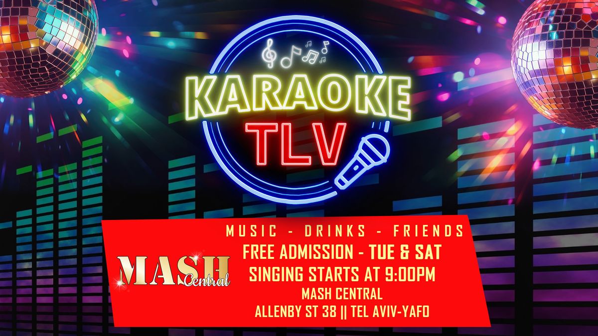 Karaoke TLV -=- Tuesdays & Saturdays at Mash Central