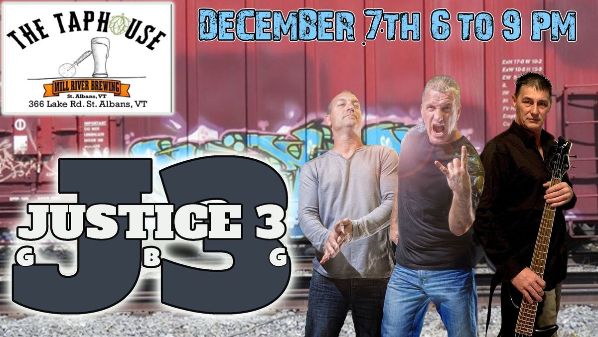 JUSTICE 3 at The Taphouse at Mill River