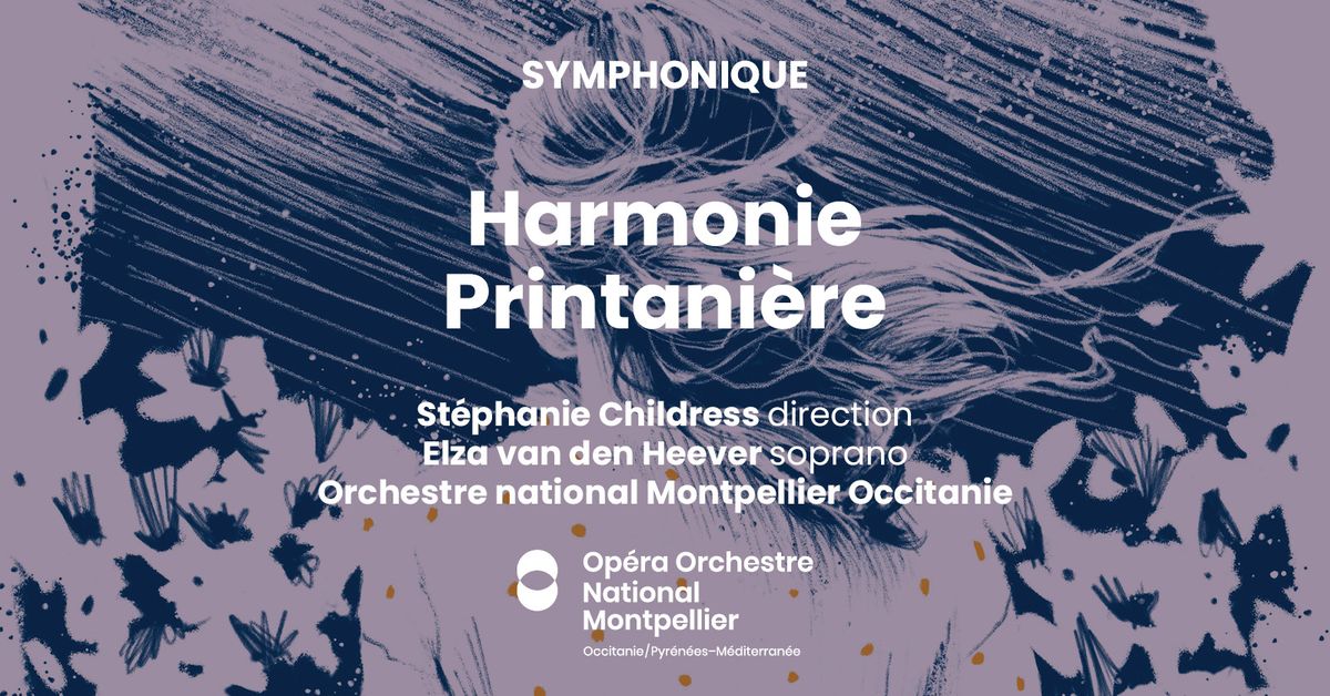 [SYMPHONIQUE] Harmonie Printani\u00e8re - St\u00e9phanie Childress, Elza van den Heever  