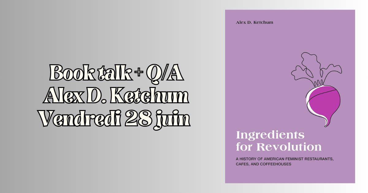 Book Talk + Q\/A avec Alex D. Ketchum
