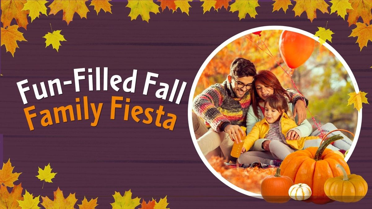 Fun-Filled Fall Family Fiesta!