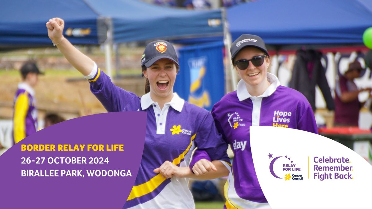 BORDER (ALBURY\/WODONGA) RELAY FOR LIFE 2024