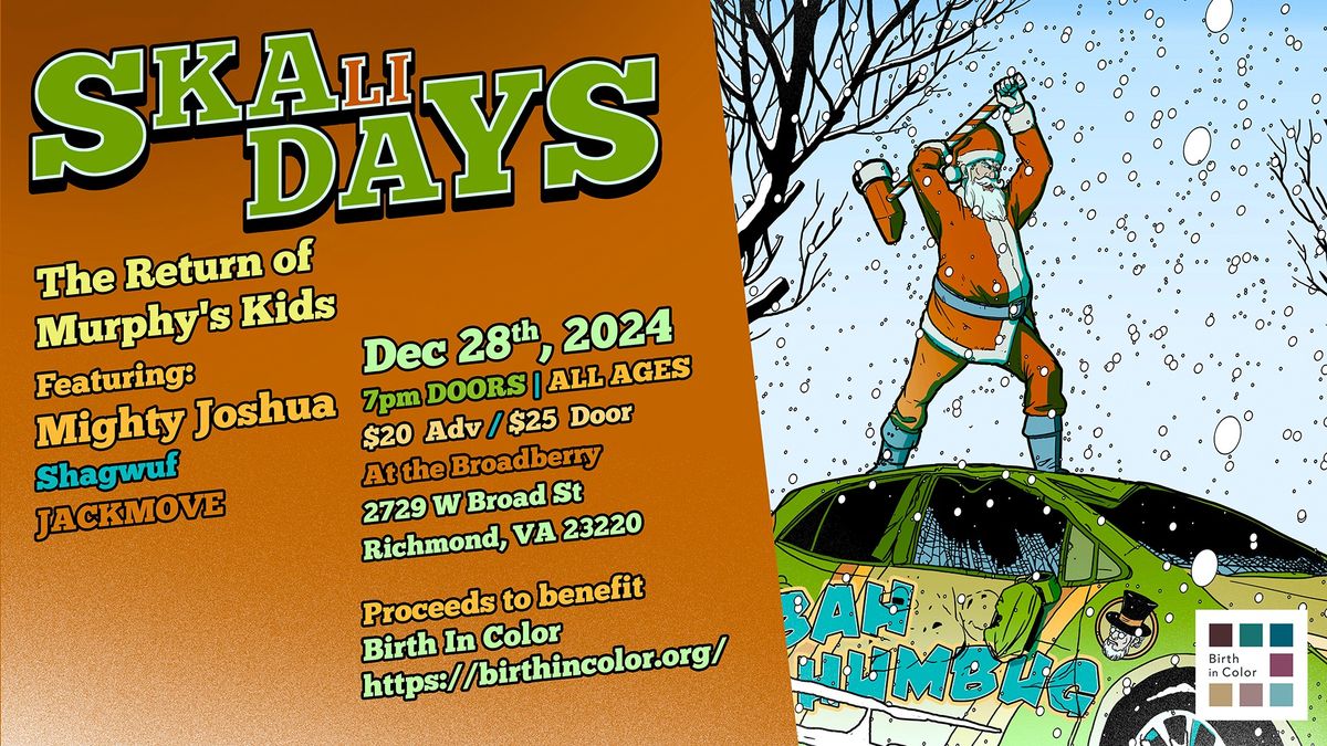 SKALIDAYS: The Return of Murphy's Kids ft. Mighty Joshua, Shagw\u00fcf + more at The Broadberry 12\/28\/24