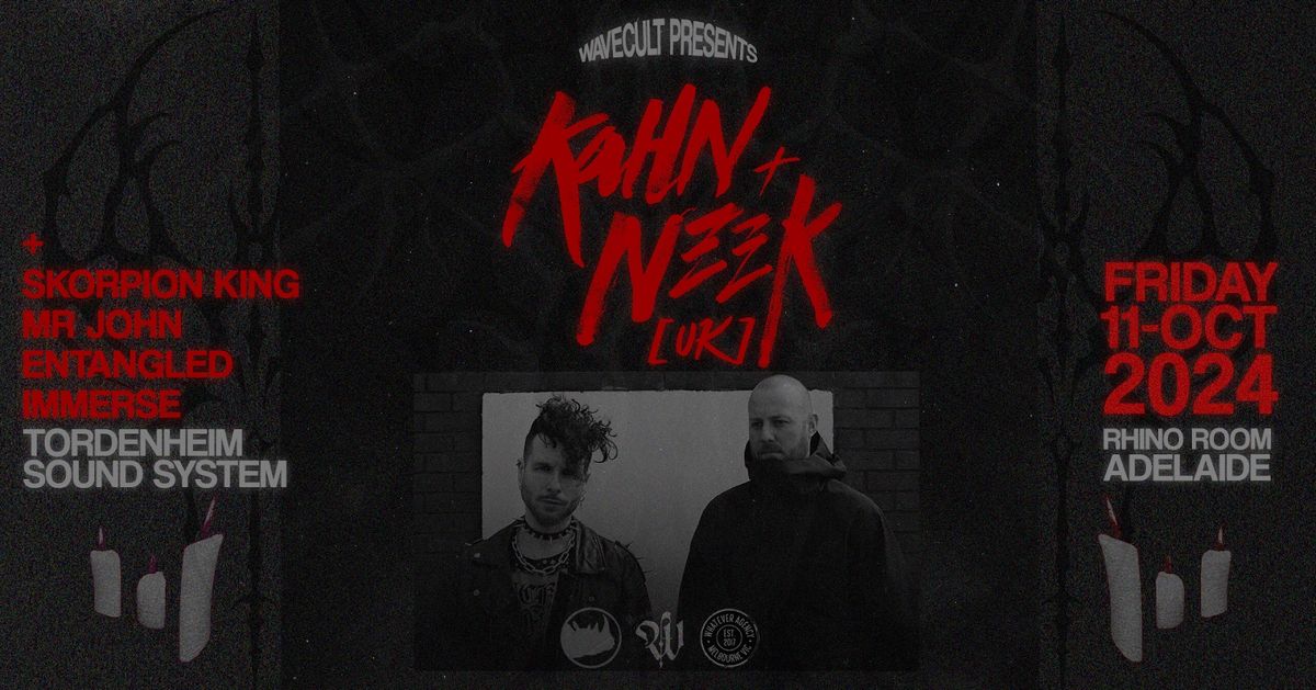 wavecult presents \/\/ KAHN & NEEK (UK)