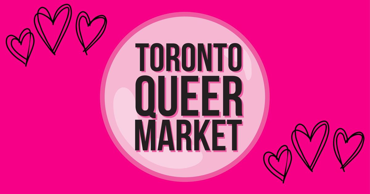 TORONTO QUEER MARKET - VALENTINE\u2019S GAY EDITION INDOORS