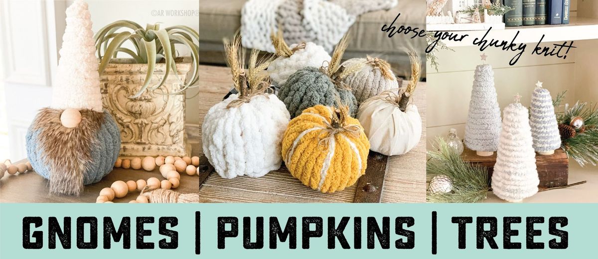 CHOOSE YOUR CHUNKY KNIT! PUMPKINS, TREES & GNOMES!