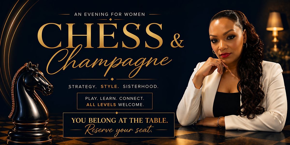 Chess & Champagne | Dunwoody, GA