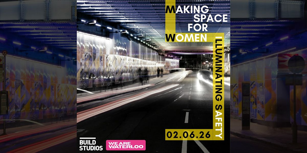 Making Space for Women: Illuminating Safety