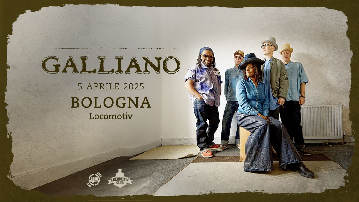 Galliano live @Locomotiv Club | Bologna