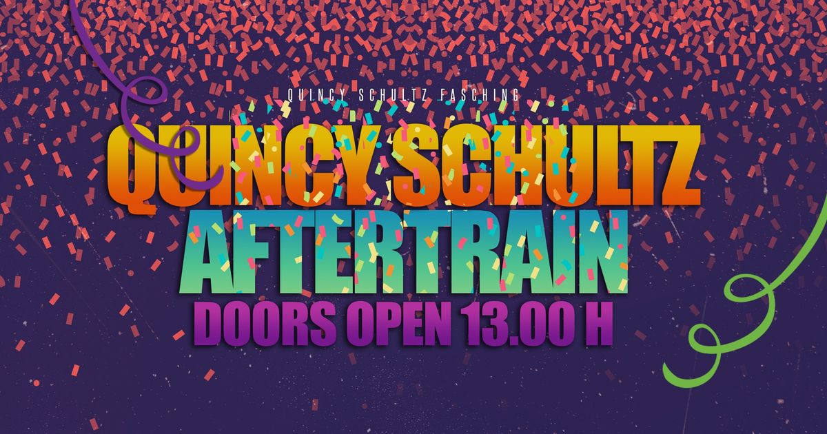 AFTERTRAIN im Quincy | In- & Outdoor Floor \/\/ Faschingssonntag