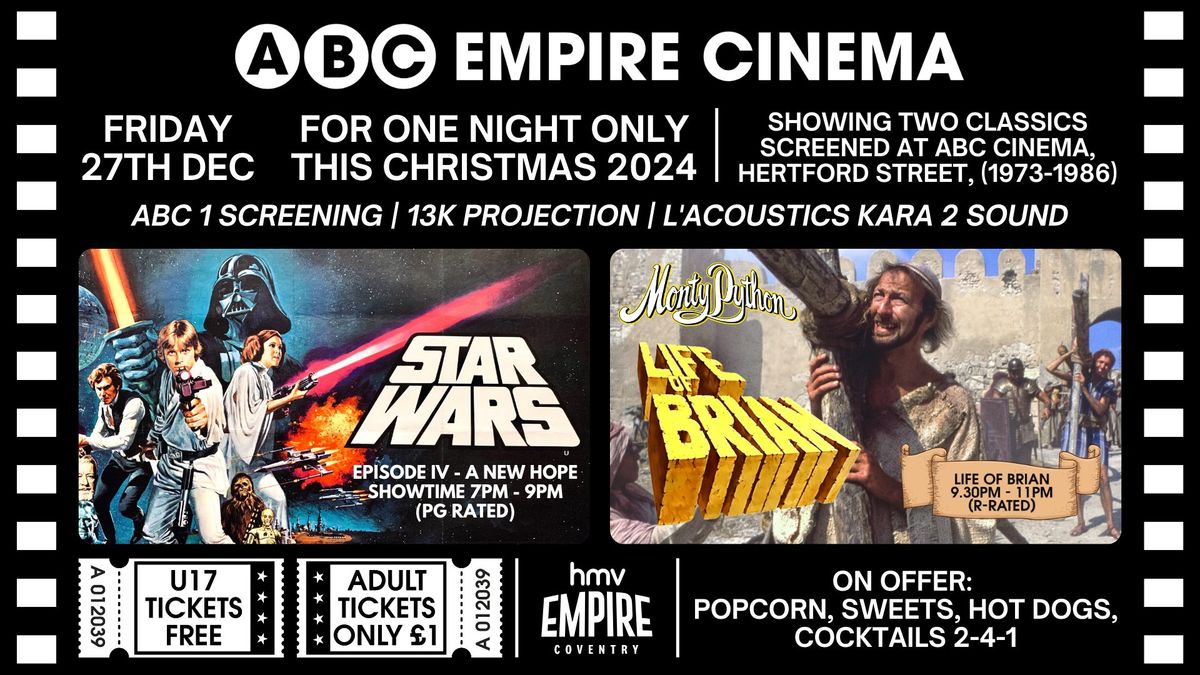 ABC EMPIRE CINEMA \/\/ STAR WARS: A NEW HOPE + MONTY PYTHON'S LIFE OF BRIAN