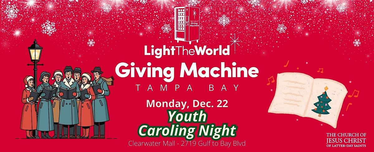 Giving Machine Clearwater - Youth Caroling Night