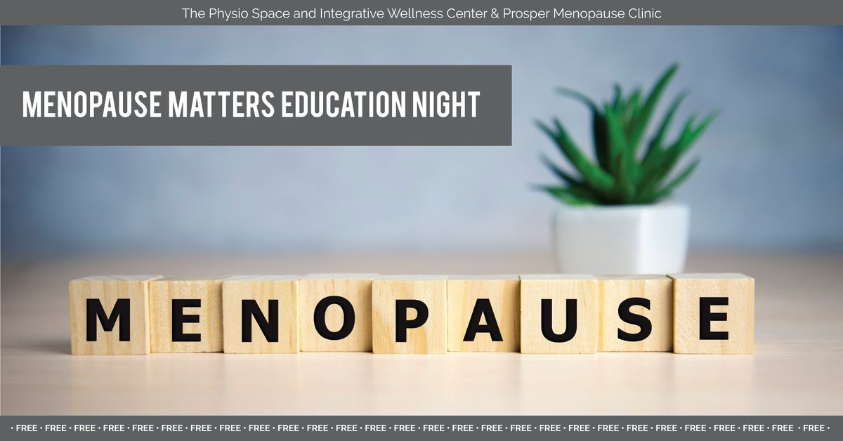 Menopause Matters Education Night - The Physio Space & Prosper Menopause Clinic - Nov 2024