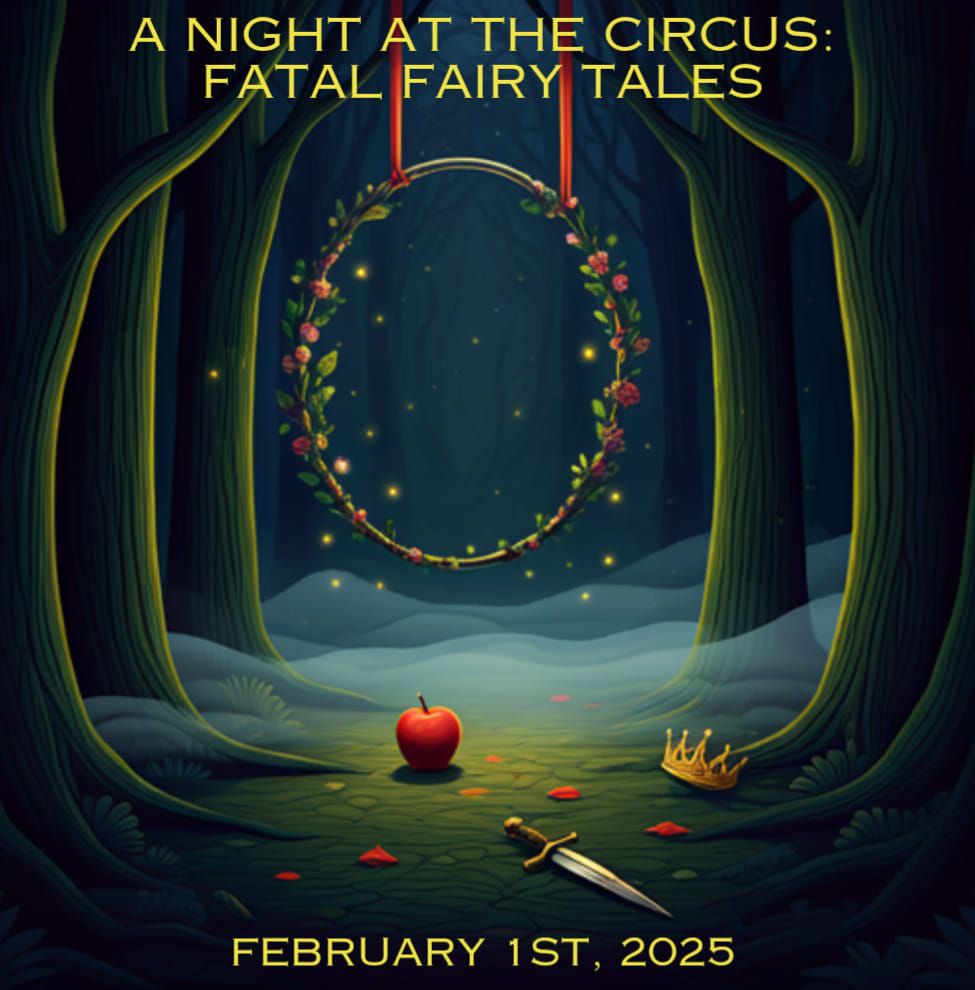 A Night at the Circus: Fatal Fairy Tales