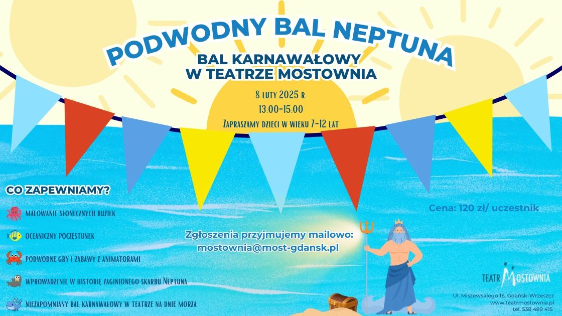 PODWODNY BAL NEPTUNA - ZABAWA KARNAWA\u0141OWA W TEATRZE MOSTOWNIA