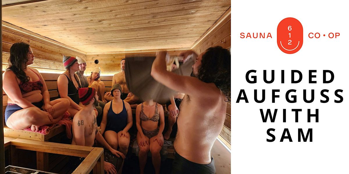 612 Sauna  Co-op Guided Aufguss with Sam