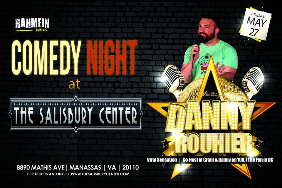 Friday Night Comedy Featuring Danny Rouhier!, The Salisbury Center ...