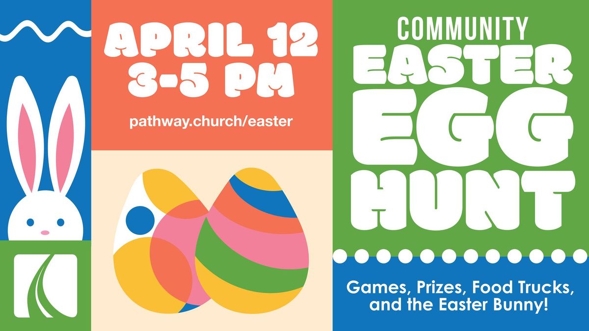 Easter Egg Hunt at Pathway \ud83d\udc30 - FREE Community Event 