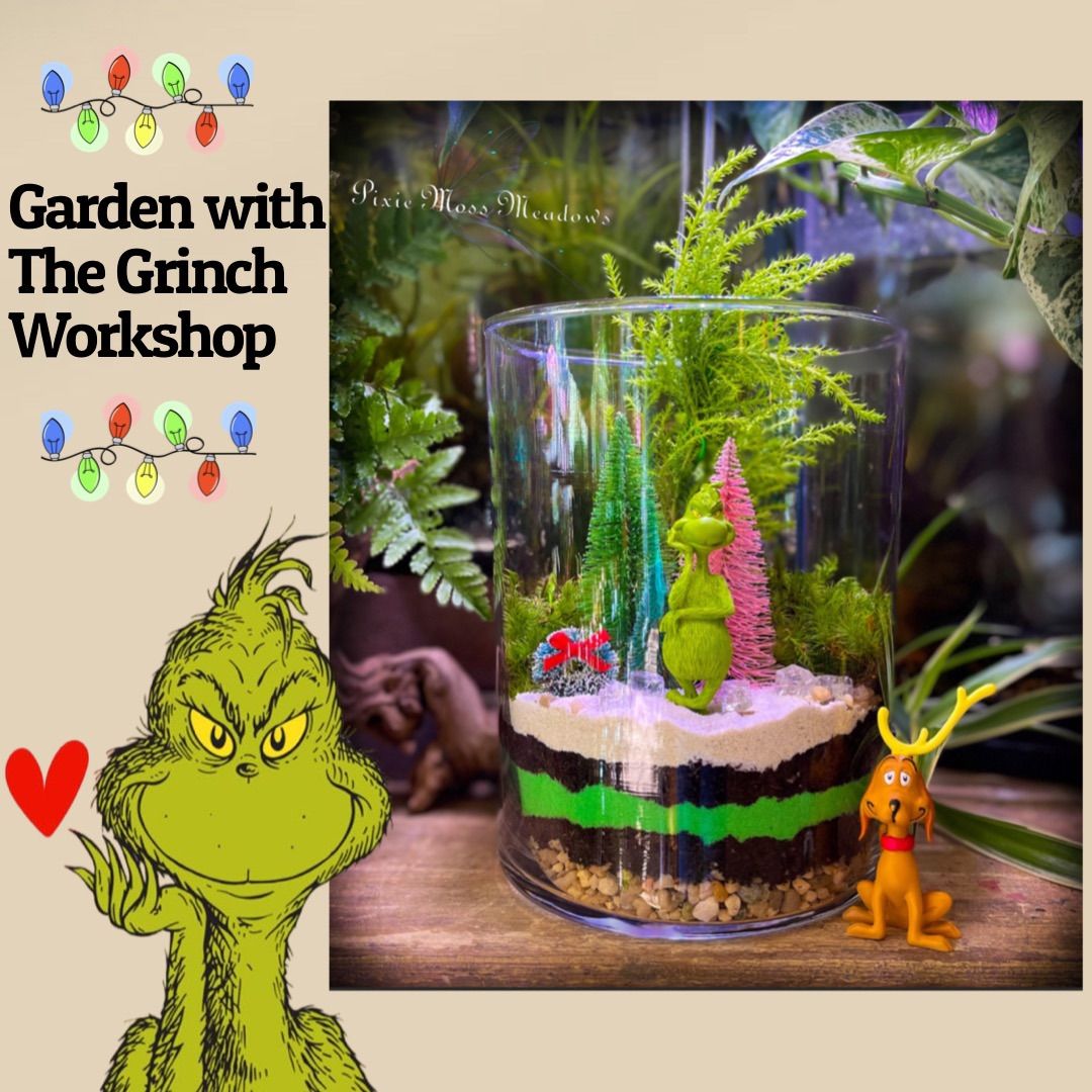 Garden with the Grinch Workshop 