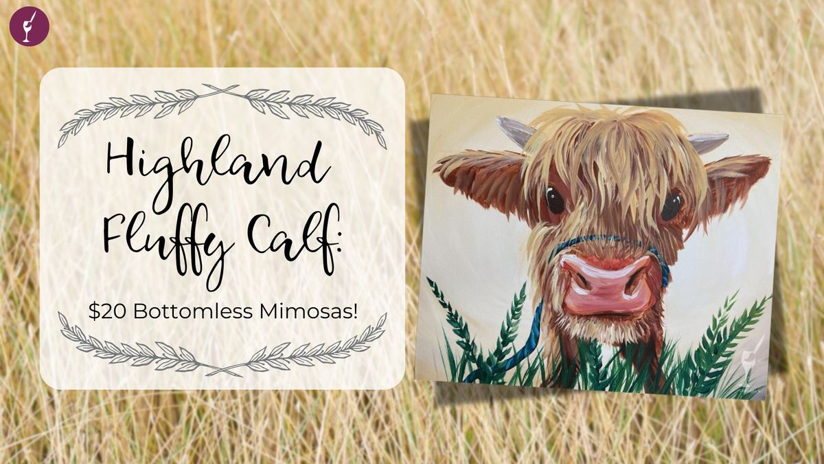 Highland Cow: $20 Bottomless Mimosas!