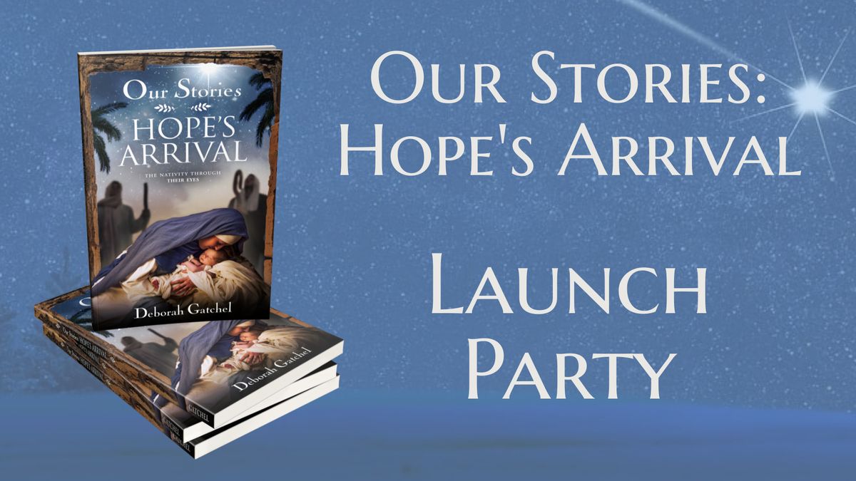 Our Stories: Hope's Arrival Launch Party