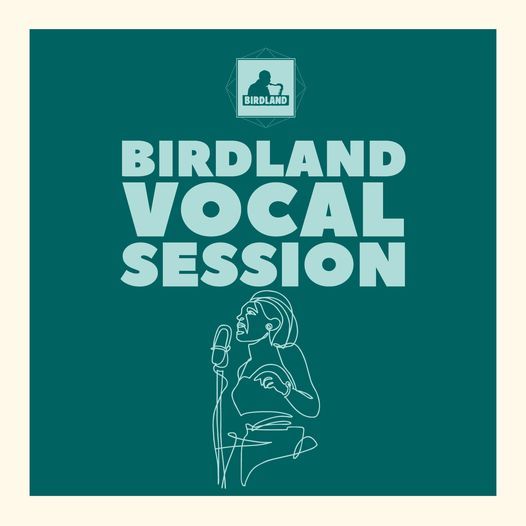 BIRDLAND VOCAL SESSION