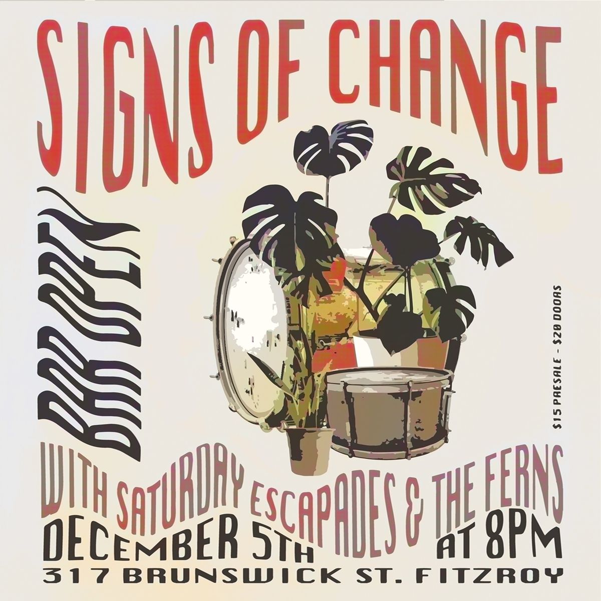 Signs Of Change - Bar Open w\/ Saturday Escapades & The Ferns