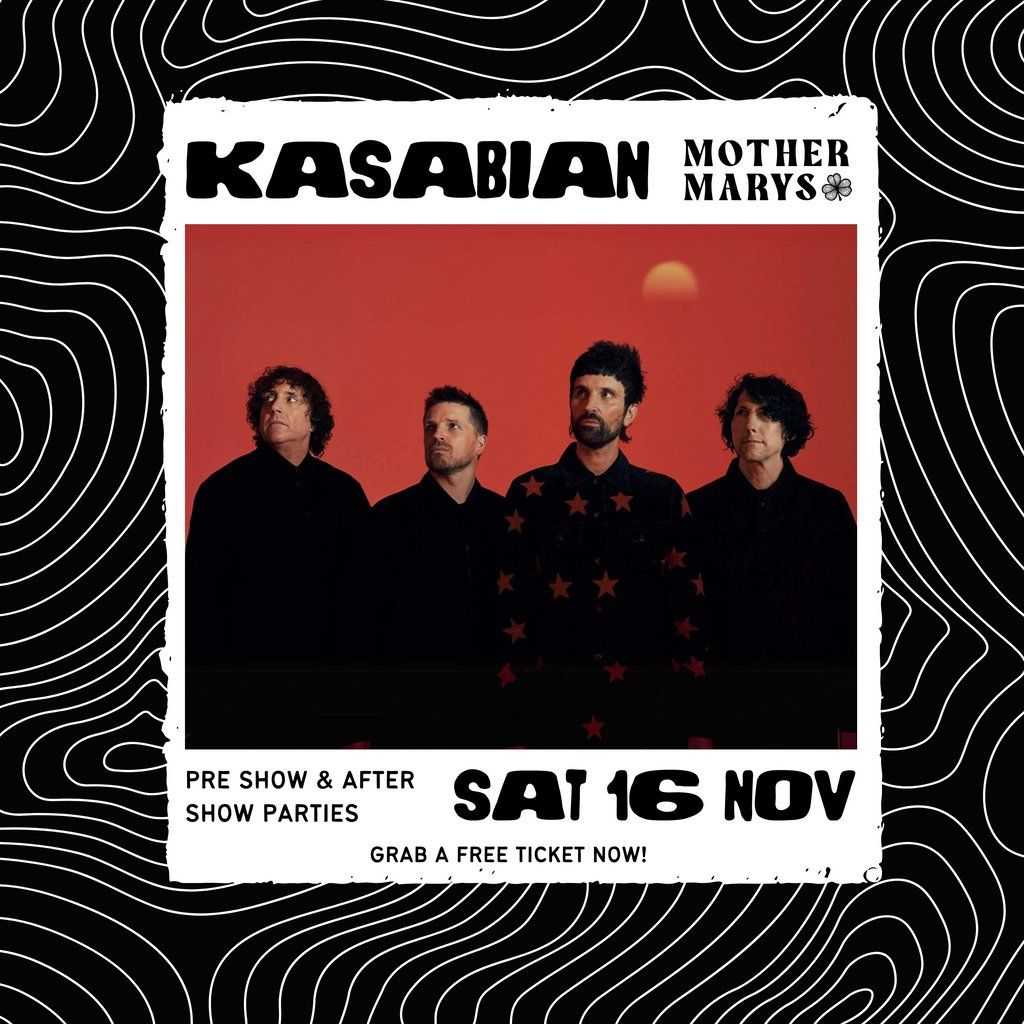 KASABIAN - Pre Show & After Show Parties