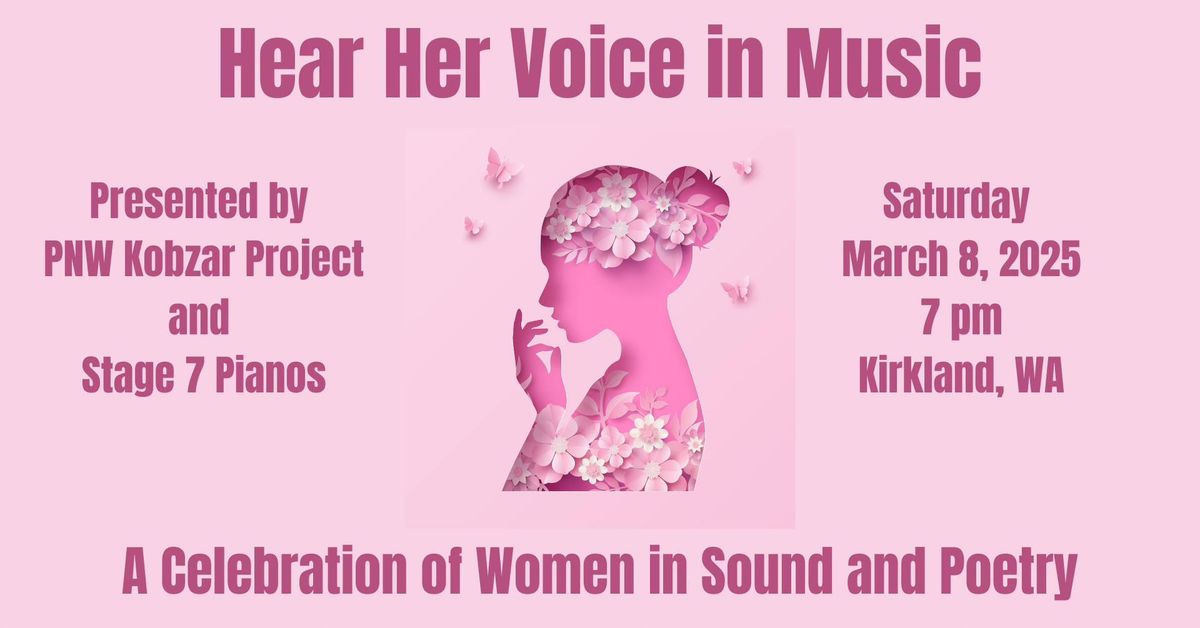 Hear Her Voice in Music: A Celebration of Women in Sound and Poetry