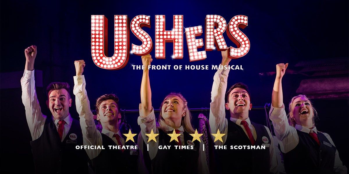 USHERS: The Front of House Musical - The Other Palace 