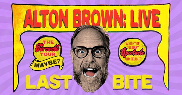 Alton Brown Live: Last Bite