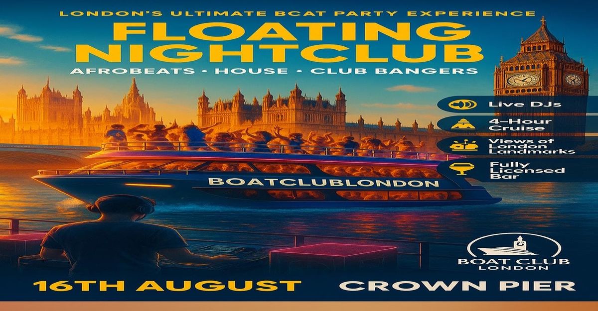 \ud83d\udea8 BoatClubLondon: The Floating Nighclub