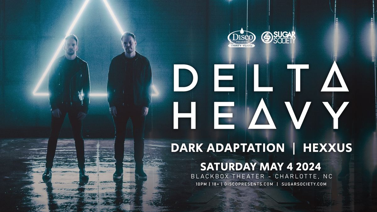 Delta Heavy | May 4 | Blackbox CLT