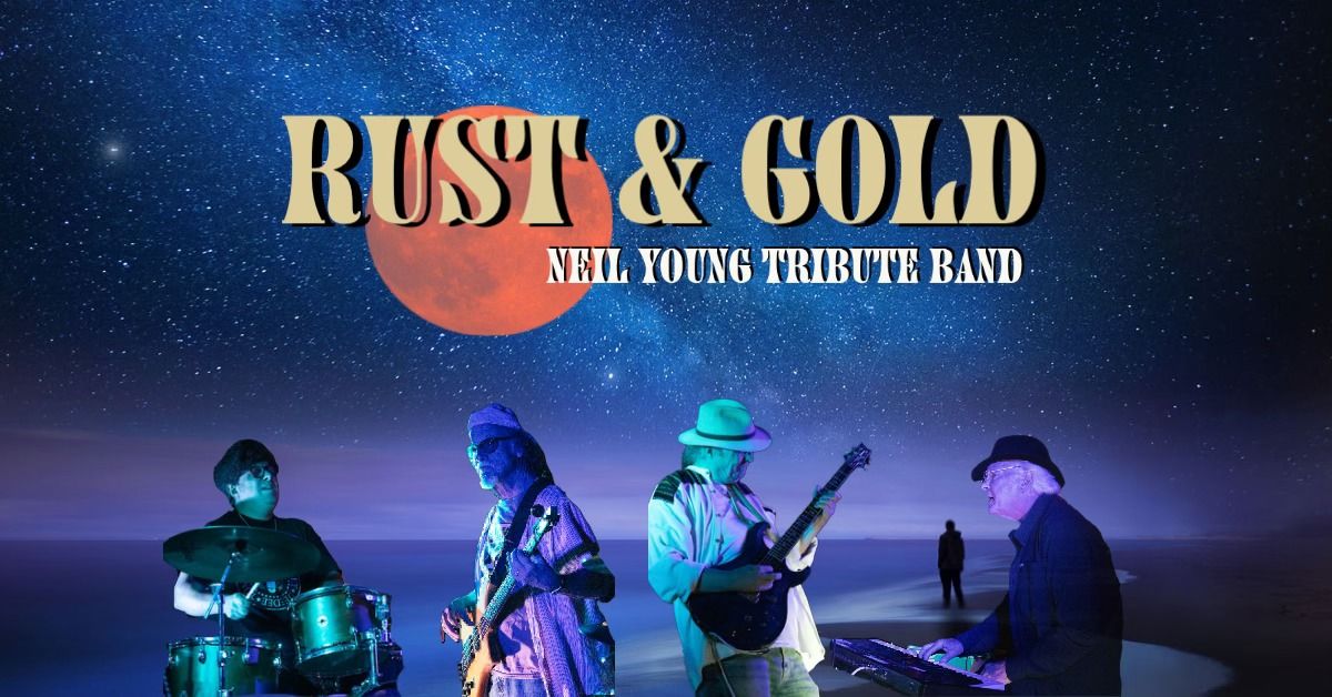 Neil Young Tribute Band Rust & Gold at Captain Anderson's Event Center