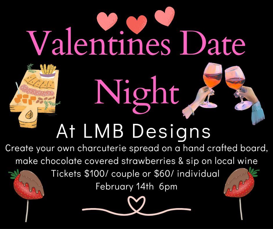 Valentine's Date Night at LMB Designs 