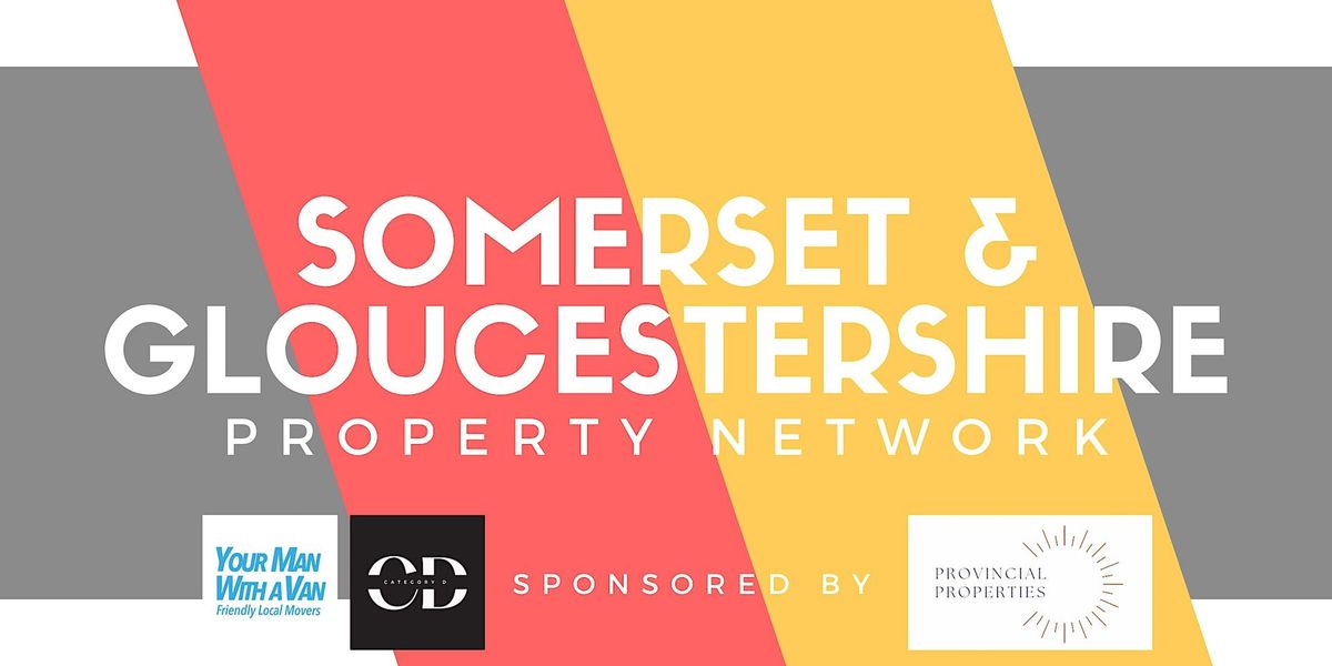 Somerset & Gloucestershire Property Network 2024