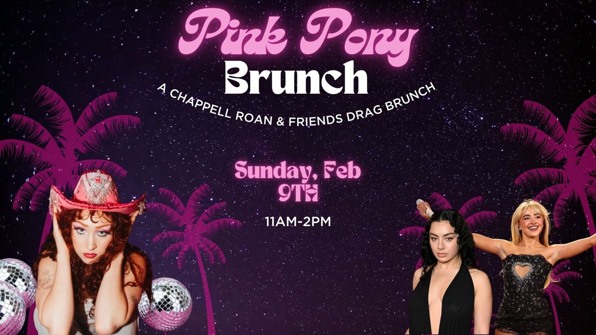 Pink Pony Brunch: A Chappel Roan Drag Brunch