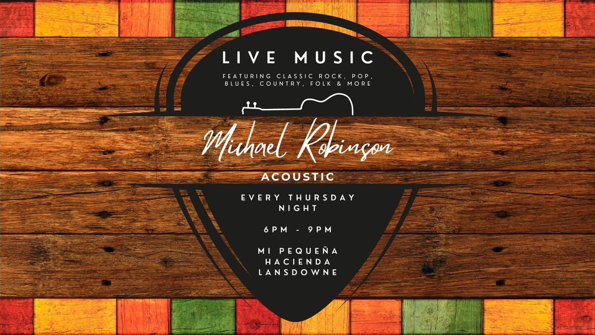 Michael Robinson Acoustic Live at Mi Piquena Hacienda