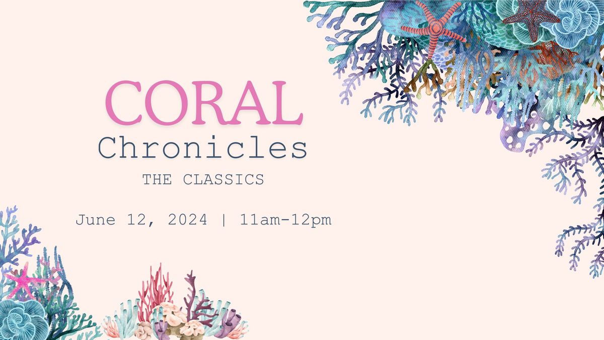 Coral Chronicles: The Classics (Small Polyp & Large Polyp Stony Corals)