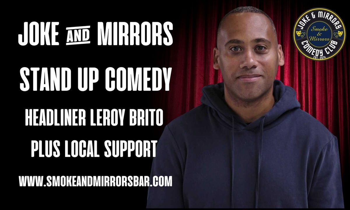 Joke & Mirrors Stand-Up Comedy Night with Headliner Leroy Brito