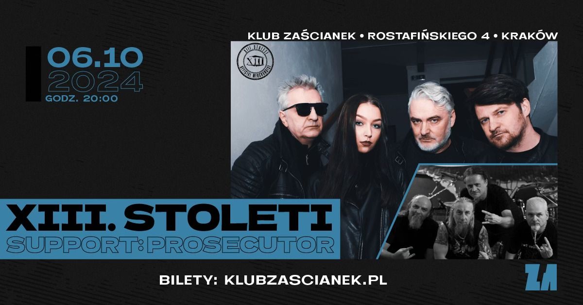 XIII. STOLET\u00cd, Support: Prosecutor | 06\/10\/2024 | Krak\u00f3w, Klub Za\u015bcianek